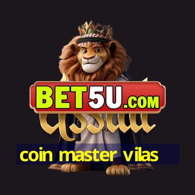 coin master vilas